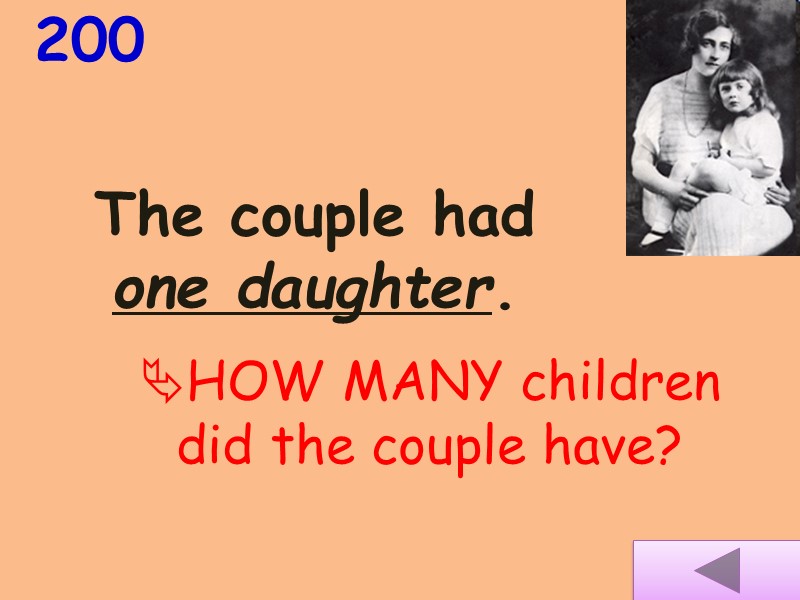 The couple had one daughter.  200 HOW MANY children did the couple have?